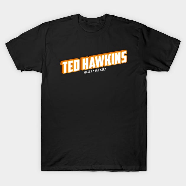 Ted Hawkins T-Shirt by Raxvell Painting